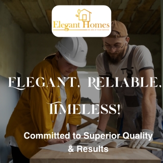 Elegant Homes Inc. – Excellence in Every Detail
