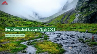 Best Himachal Pradesh Trek 2025
