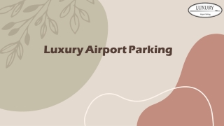 Luxury Airport Parking
