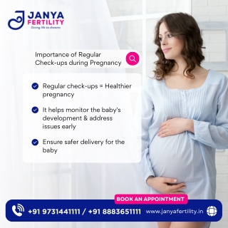 Importance of Regular Check-ups During Pregnancy_Janya Fertility_Best IVF Specialist in HSR Layout