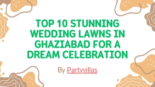 Top 10 Stunning Wedding Lawns in Ghaziabad for a Dream Celebration-Partyvillas