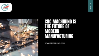 CNC Machining is the Future of Modern Manufacturing