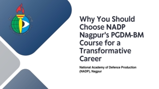 Why You Should Choose NADP Nagpur's PGDM-BM Course for a Transformative Career