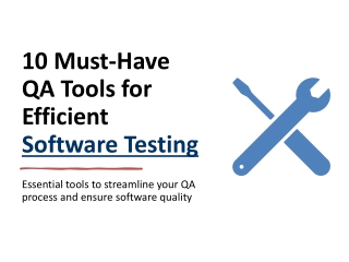 10 Must-Have QA Tools for Efficient Software Testing