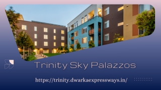 Trinity Sky Palazzos Gurgaon | Premium 3 & 4 BHK Homes