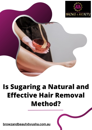 Is Sugaring a Natural and Effective Hair Removal Method