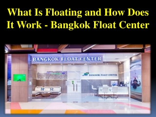 What Is Floating and How Does It Work - Bangkok Float Center