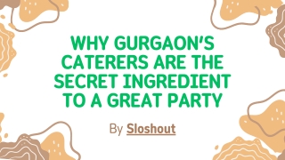 Why Gurgaon’s Caterers Are the Secret Ingredient to a Great Party - Sloshout