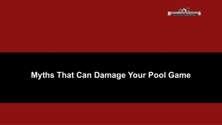 Myths That Can Damage Your Pool Game