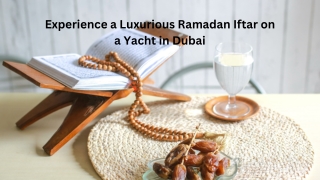 Celebrate Ramadan with a unique Iftar experience on the Arabian Gulf