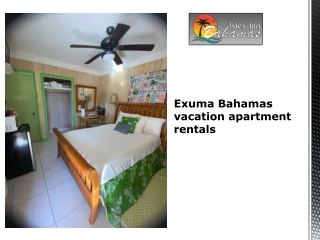 Exuma Bahamas vacation apartment rentals