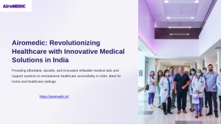 Airomedic-Revolutionizing-Healthcare-with-Innovative-Medical-Solutions-in-India.pptx (1)