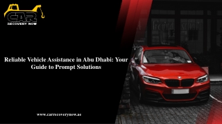 Reliable Vehicle Assistance in Abu Dhabi Your Guide to Prompt Solutions