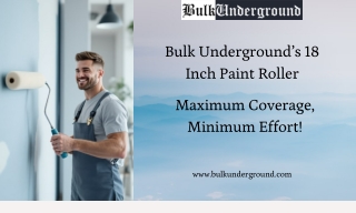 Bulk Underground’s 18 Inch Paint Roller Maximum Coverage, Minimum Effort!