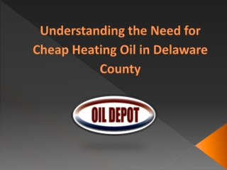 Understanding the Need for Cheap Heating Oil in Delaware County