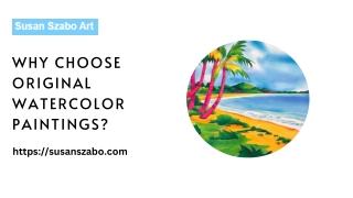Why Choose Original Watercolor Paintings?