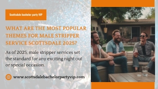 What Are The Most Popular Themes For Male Stripper Service Scottsdale 2025