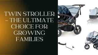 Twin Stroller – The Ultimate Choice for Growing Families