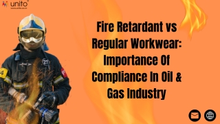 Fire Retardant vs Regular Workwear Importance Of Compliance In Oil & Gas Industry