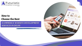 How to Choose the Best Ecommerce Website Development Services in Delhi