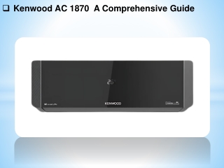 Kenwood AC 1870  A Comprehensive Guide