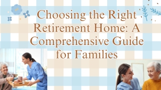 Choosing the Right Retirement Home A Comprehensive Guide for Families