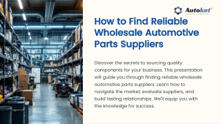 How to Find Reliable Wholesale Automotive Parts Suppliers