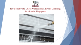 Say Goodbye to Dust- Professional Aircon Cleaning Services in Singapore