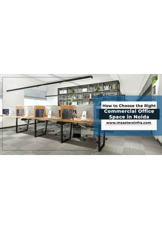 How to Choose the Right Commercial Office Space in Noida