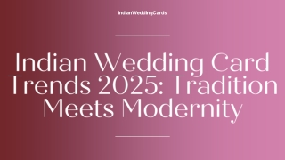Indian Wedding Card Trends 2025 Tradition Meets Modernity