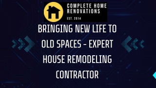 Bringing New Life to Old Spaces – Expert House Remodeling Contractor