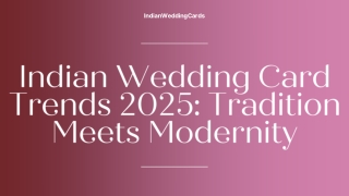 Indian Wedding Card Trends 2025 Tradition Meets Modernity