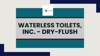 Waterless Toilets, Inc. - Dry-Flush