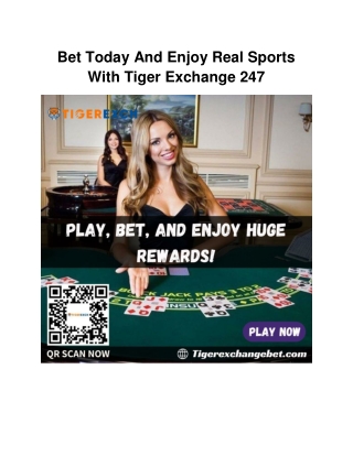 Bet Today And Enjoy Real Sports With Tiger Exchange 247