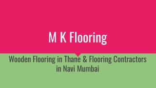 Wooden Flooring in Thane & Flooring Contractors in Navi Mumbai
