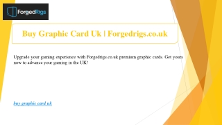 Buy Graphic Card Uk | Forgedrigs.co.uk