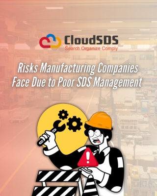 Risks Manufacturing Companies Face Due to Poor SDS Management