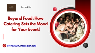 Beyond Food: How Catering Sets the Mood for Your Event!