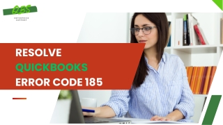 How to Troubleshoot QuickBooks Bank Error 185 (1)