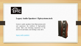Legacy Audio Speakers | Epicsystems.tech