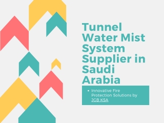 Tunnel Water Mist System Supplier in Saudi Arabia (2)