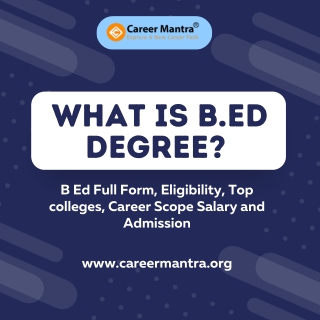 What is B.Ed Degree? B Ed Full Form, Eligibility