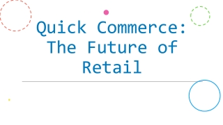 Quick Commerce: The Future of Retail