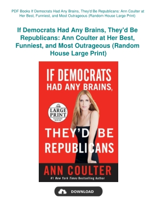 PDF Books If Democrats Had Any Brains  They'd Be Republicans Ann Coulter at Her Best  Funniest  and