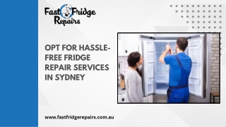 Opt for Hassle-Free Fridge Repair Services in Sydney