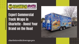 Expert Commercial Truck Wraps in Charlotte – Boost Your Brand on the Road