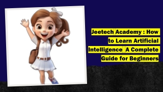 Jeetech Academy : How to Learn Artificial Intelligence  A Complete Guide for Beg