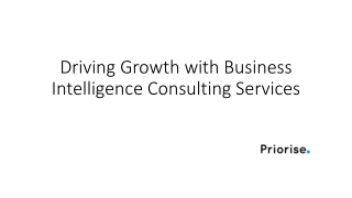 Driving Growth with Business Intelligence Consulting Services