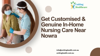 Get Customised & Genuine In-Home Nursing Care Near Nowra