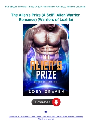 PDF eBooks The Alien's Prize (A SciFi Alien Warrior Romance) (Warriors of Luxiria)